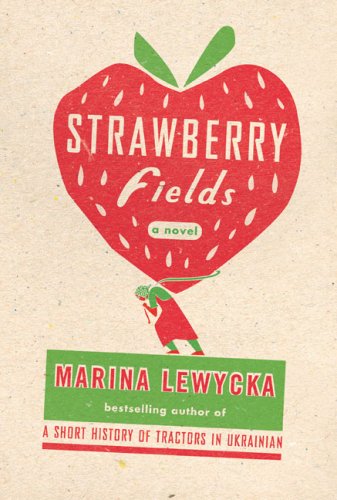 The cover of Strawberry Fields: A Novel