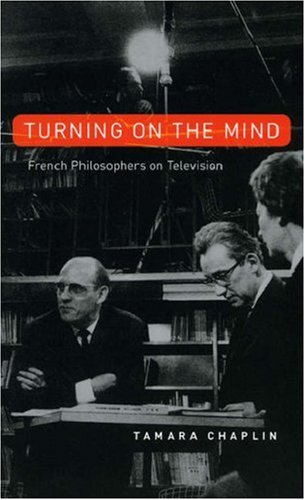 The cover of Turning On the Mind: French Philosophers on Television