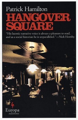 The cover of Hangover Square: A Story of Darkest Earl's Court