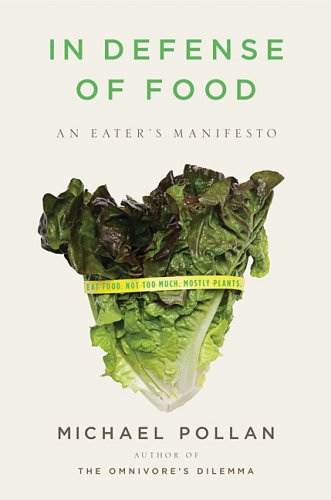 The cover of In Defense of Food: An Eater's Manifesto