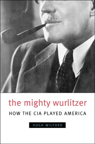 The cover of The Mighty Wurlitzer: How the CIA Played America