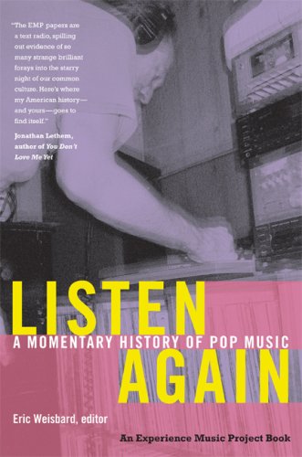 The cover of Listen Again: A Momentary History of Pop Music (Esperience Music Project)