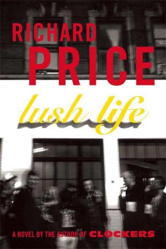 The cover of Lush Life: A Novel