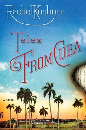 The cover of Telex from Cuba: A Novel