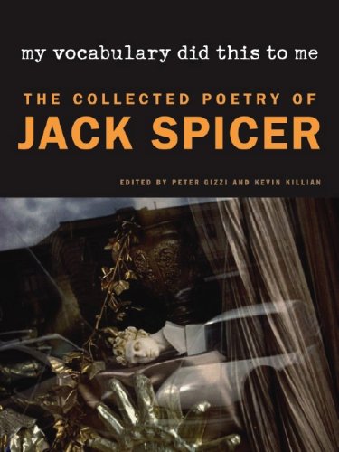 The cover of My Vocabulary Did This to Me: The Collected Poetry of Jack Spicer