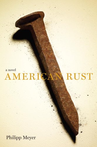 The cover of American Rust: A Novel