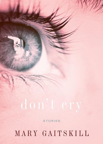 The cover of Don't Cry: Stories