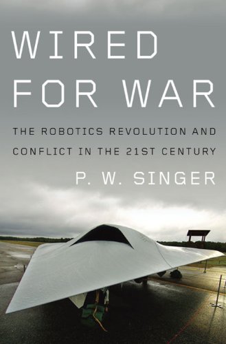 The cover of Wired for War: The Robotics Revolution and Conflict in the 21st Century
