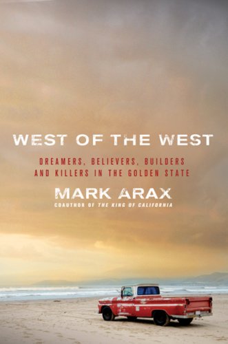 The cover of West of the West: Dreamers, Believers, Builders, and Killers in the Golden State