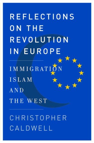 The cover of Reflections on the Revolution In Europe: Immigration, Islam, and the West