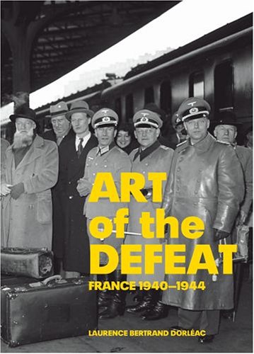 The cover of Art of the Defeat, France 1940-1944