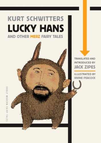 The cover of Lucky Hans and Other Merz Fairy Tales (Oddly Modern Fairy Tales)