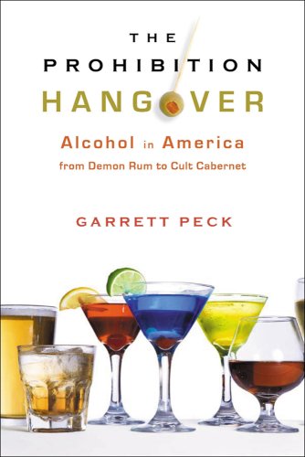 The cover of The Prohibition Hangover: Alcohol in America from Demon Rum to Cult Cabernet