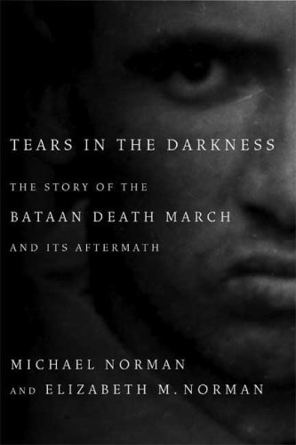 The cover of Tears in the Darkness: The Story of the Bataan Death March and Its Aftermath
