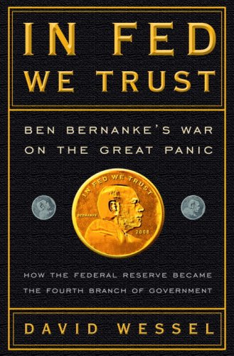 The cover of In Fed We Trust: Ben Bernanke's War on the Great Panic