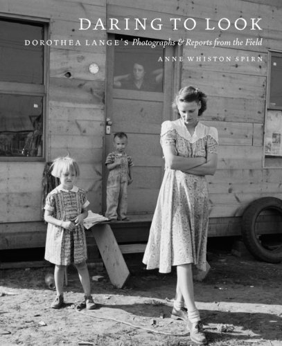 The cover of Daring to Look: Dorothea Lange's Photographs and Reports from the Field