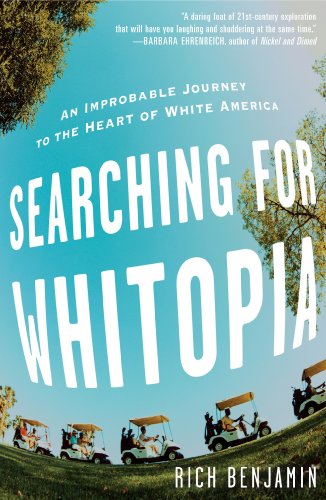 The cover of Searching for Whitopia: An Improbable Journey to the Heart of White America
