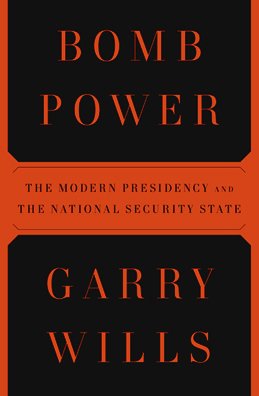 The cover of Bomb Power: The Modern Presidency and the National Security State