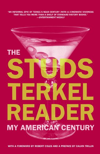 The cover of The Studs Terkel Reader: My American Century