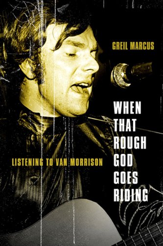 The cover of When That Rough God Goes Riding: Listening to Van Morrison