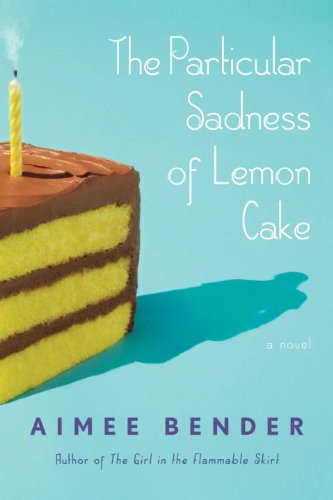 The cover of The Particular Sadness of Lemon Cake: A Novel