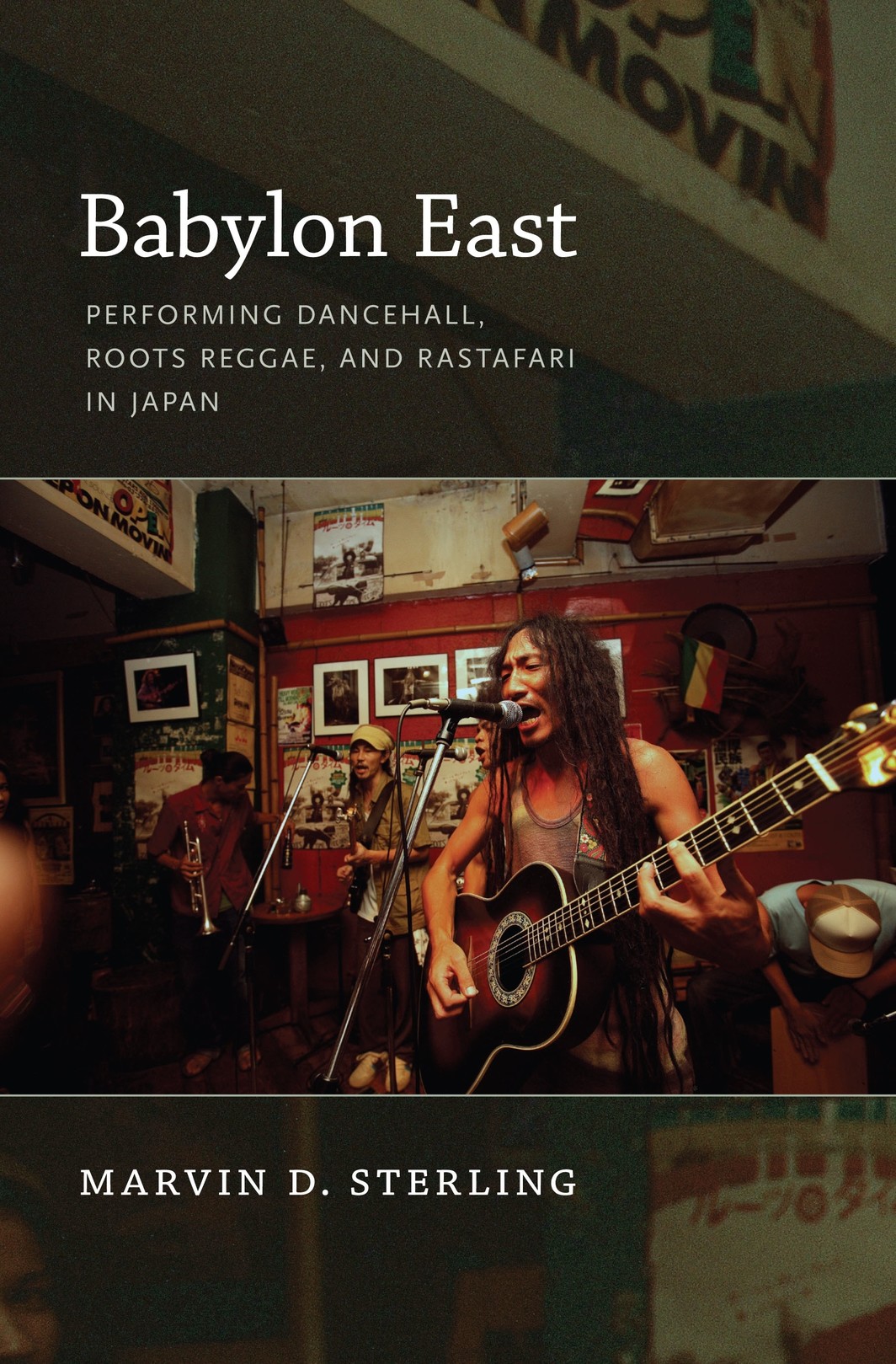 The cover of Babylon East: Performing Dancehall, Roots Reggae, and Rastafari in Japan