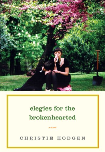 The cover of Elegies for the Brokenhearted: A Novel
