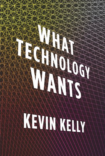 The cover of What Technology Wants