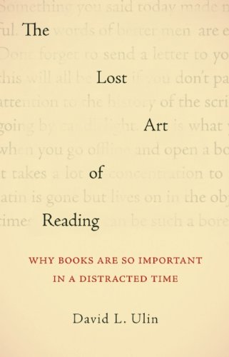 The cover of The Lost Art of Reading: Why Books Matter in a Distracted Time