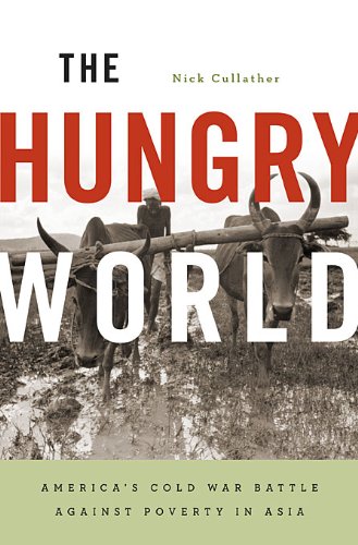 The cover of The Hungry World: America's Cold War Battle against Poverty in Asia