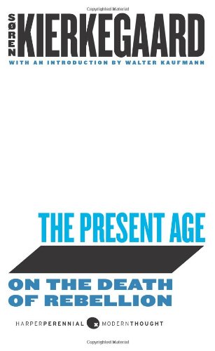 The cover of The Present Age: On the Death of Rebellion (Harperperennial Modern Thought)