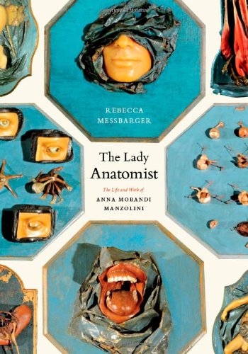The cover of The Lady Anatomist: The Life and Work of Anna Morandi Manzolini