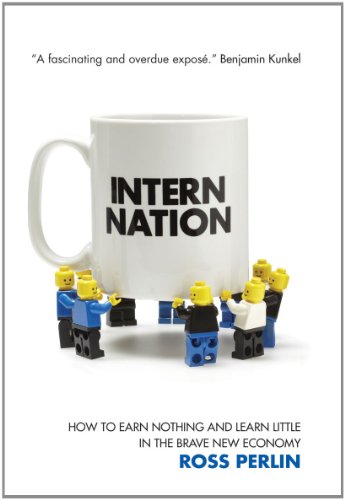 The cover of Intern Nation: How to Earn Nothing and Learn Little in the Brave New Economy