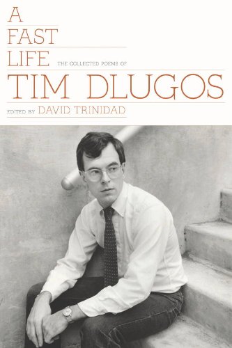 The cover of A Fast Life: The Collected Poems of Tim Dlugos