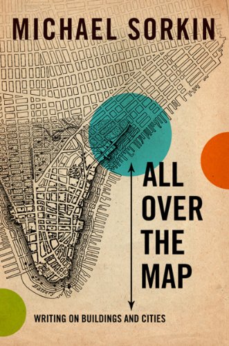 The cover of All Over the Map: Writing on Buildings and Cities