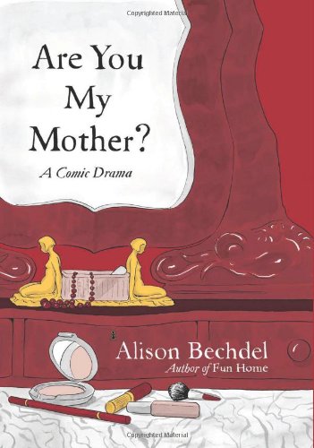 The cover of Are You My Mother?: A Comic Drama