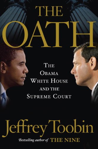 The cover of The Oath: The Obama White House and the Supreme Court