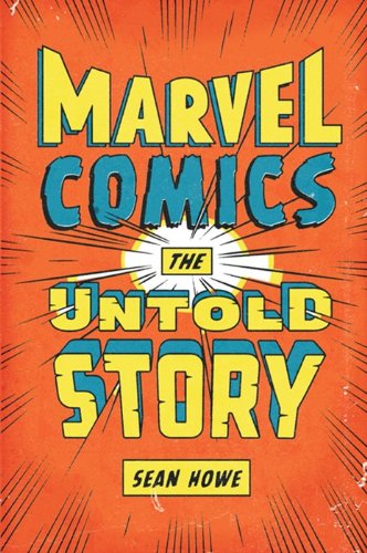 The cover of Marvel Comics: The Untold Story