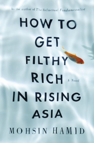 The cover of How to Get Filthy Rich in Rising Asia: A Novel