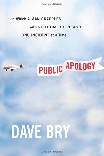The cover of Public Apology: In Which a Man Grapples With a Lifetime of Regret, One Incident at a Time