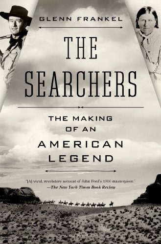 The cover of The Searchers: The Making of an American Legend
