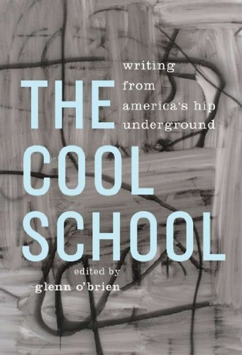 The cover of The Cool School: Writing from America's Hip Underground
