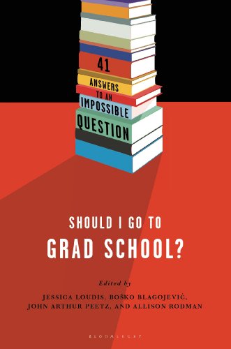 The cover of Should I Go to Grad School?: 41 Answers to An Impossible Question