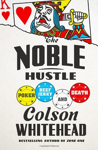 The cover of The Noble Hustle: Poker, Beef Jerky, and Death