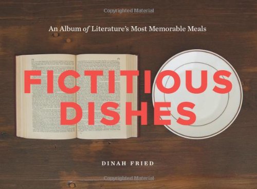 The cover of Fictitious Dishes: An Album of Literature's Most Memorable Meals