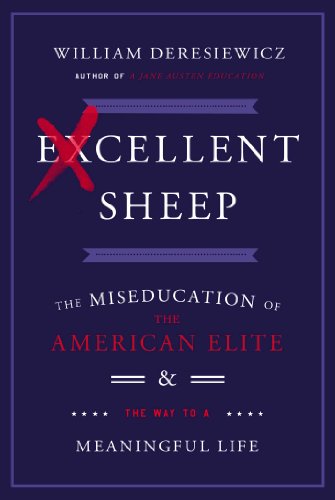 The cover of Excellent Sheep: The Miseducation of the American Elite and the Way to a Meaningful Life
