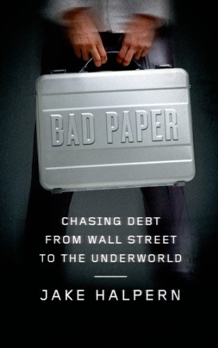 The cover of Bad Paper: Chasing Debt from Wall Street to the Underworld