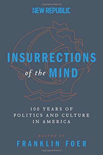 The cover of Insurrections of the Mind: 100 Years of Politics and Culture in America