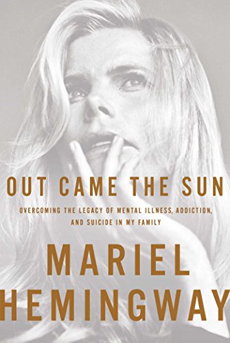 The cover of Out Came the Sun: Overcoming the Legacy of Mental Illness, Addiction, and Suicide in My Family