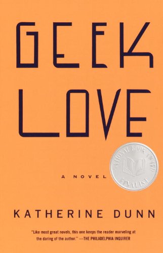 The cover of Geek Love: A Novel